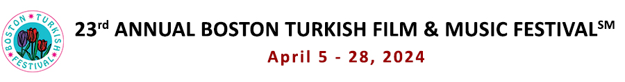 23rd Boston Turkish Film Festival 2024 - Boston Turk Film Festivali